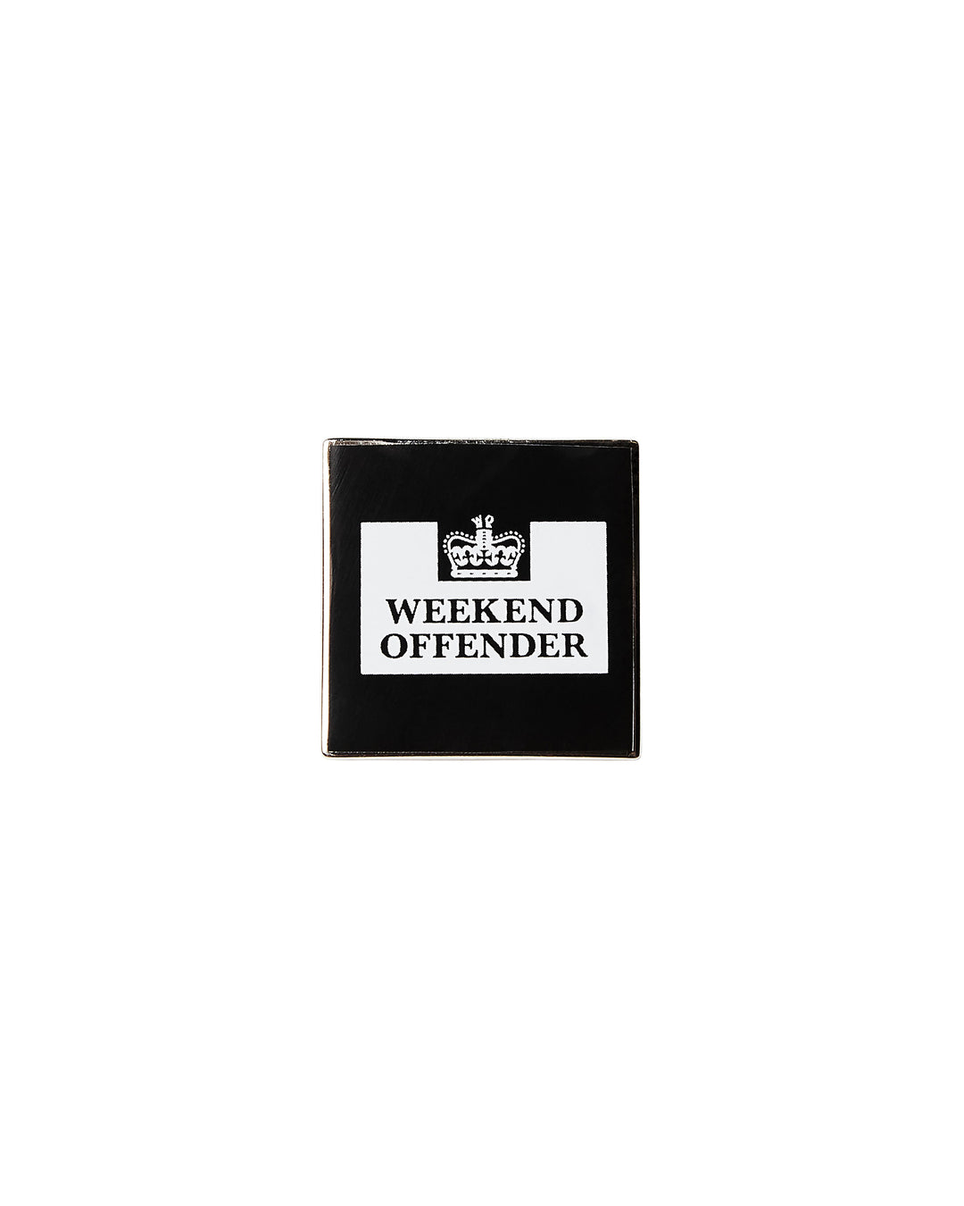 Weekend Offender Square Pin Badge